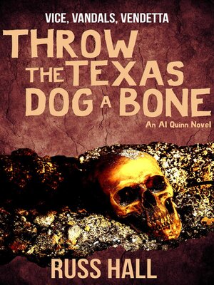 cover image of Throw the Texas Dog a Bone: an Al Quinn Novel, #3
